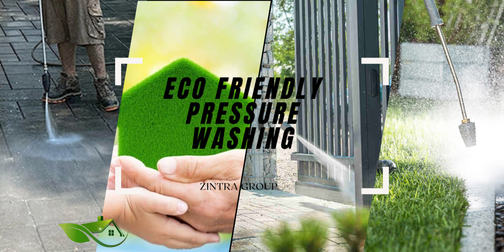 Eco Friendly Pressure Washing Services by Zintra Group in Melbourne